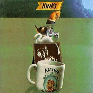 Arthur or The Decline and Fall of the British Empire (1969), The Kinks.
