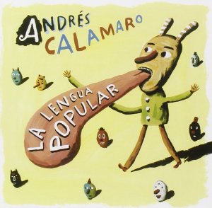 La Lengua Popular (2007), Andres Calamaro.