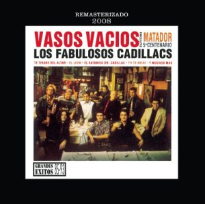 Vasos Vacíos (1993), Los Fabulosos Cadillacs.